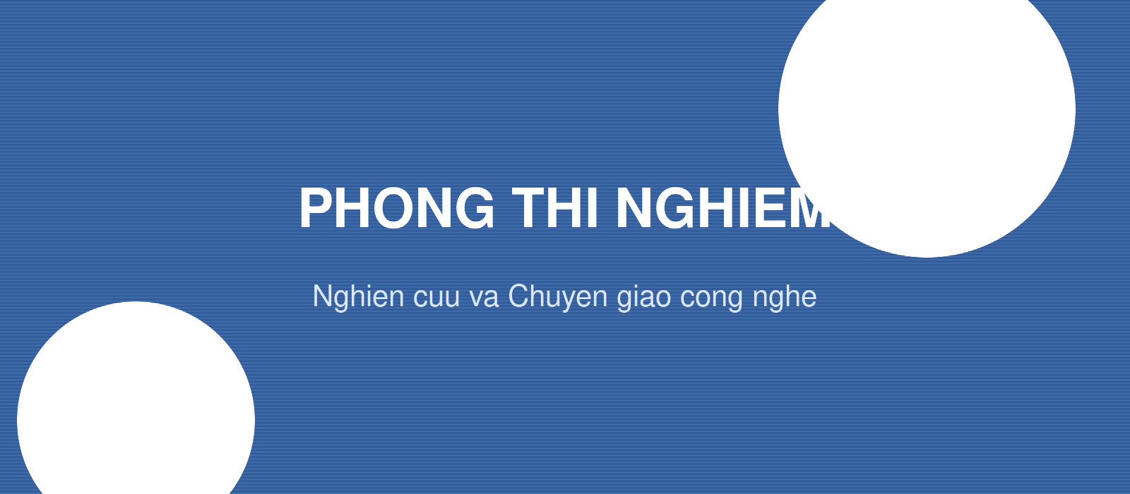 Phòng thí nghiệm hiện đại chuẩn quốc tế